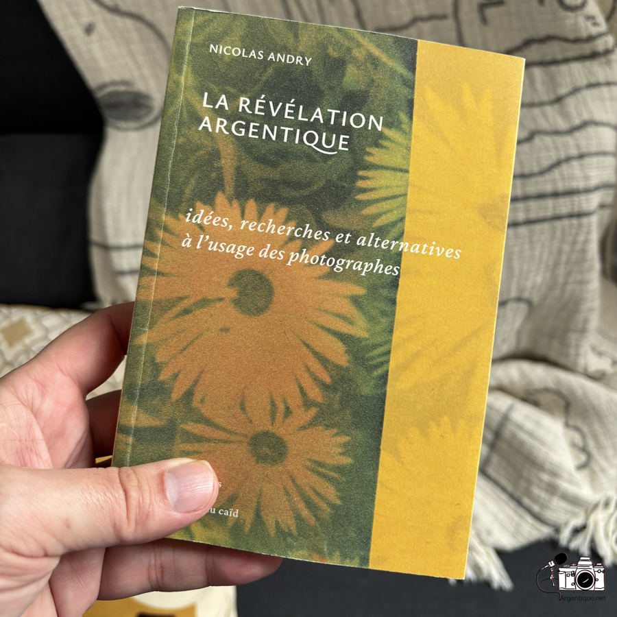 La révélation argentique livre de Nicolas&nbsp;Andry.